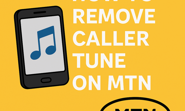 How to remove caller tunes on MTN